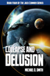 Collapse and Delusion by Michael D. Smith