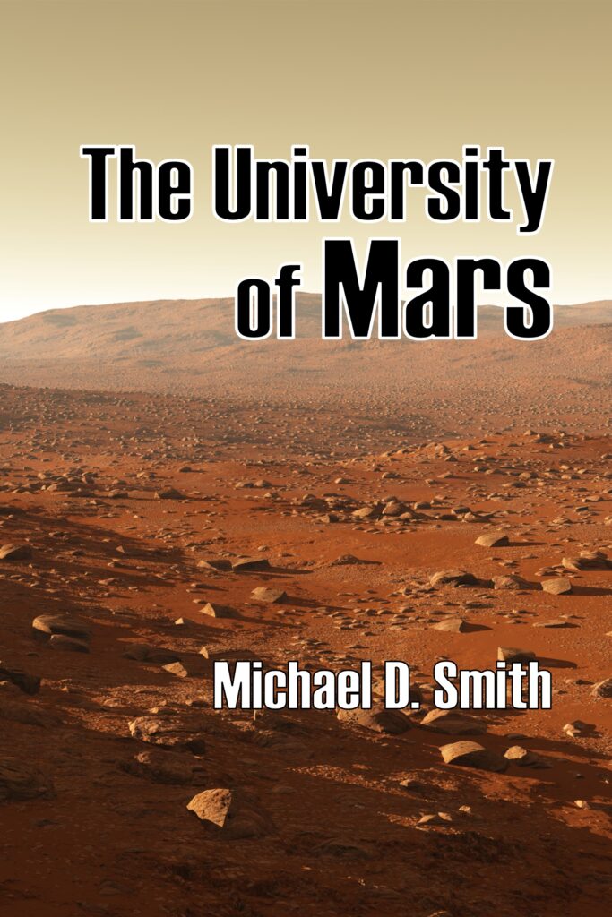 The University of Mars by Michael D. Smith 